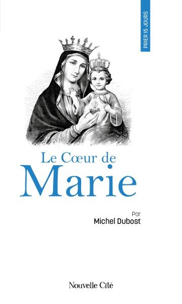 Couverture : Prier 15 jours avec le Cœur de Marie